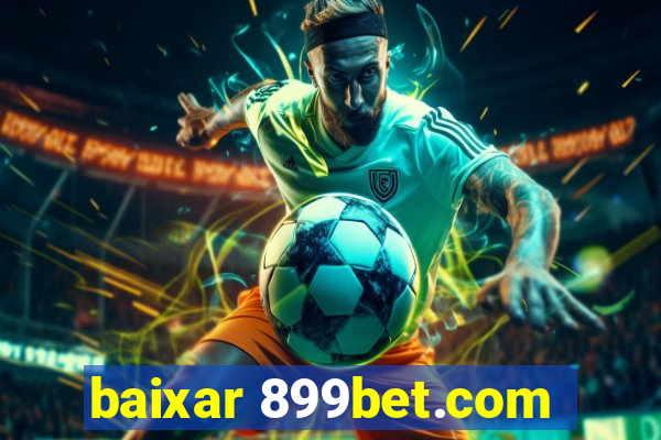 baixar 899bet.com
